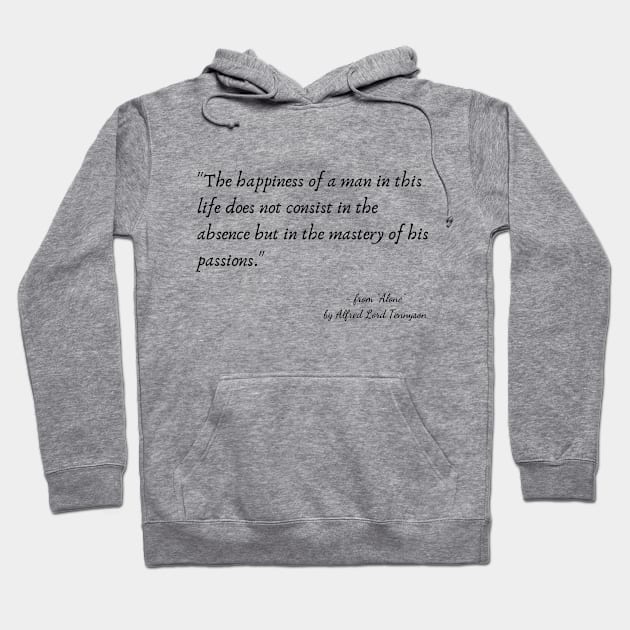 A Poetic Quote from "Alone" by Alfred Lord Tennyson Hoodie by Poemit